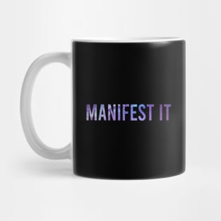Manifest it Mug
